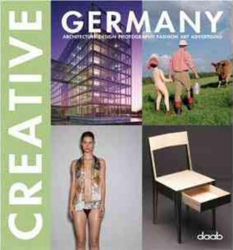 Creative Germany  : architecture, design, photography, fashion, art, advertising