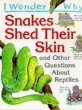Snakes Shed Their Skin (Paperback) (Other Questions About Reptiles)