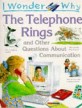 (I wonder why)The Telephone Rings and other questions about Communication