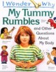 (I wonder why)My tummy rumbles and other questions about my body