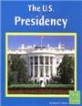 The U.s. Presidency (Paperback)
