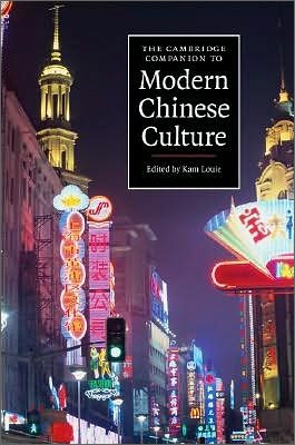 (The Cambridge companion to) modern Chinese culture