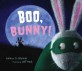 Boo, Bunny! (Hardcover)