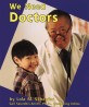 We Need Doctors (Paperback)
