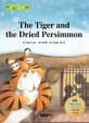 (The) tiger and the dried persimmon = 호랑이와 곶감