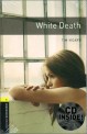 WHITE DEATH