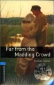 Far from the madding crowd