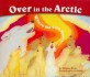 Over in the Arctic (Paperback) (Where the Cold Winds Blow)
