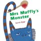 Mrs mufflys monster