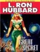 The Great Secret: An Intergalactic Tale of Madness, Obsession, and Startling Revelations (Paperback)