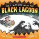 The Class Pet from the Black Lagoon (Paperback)
