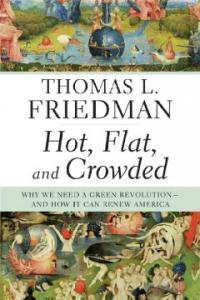 Hot, flat, and crowded : why we need a green revolution, and how it can renew America