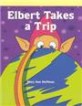 Elbert Takes a Trip (Paperback)