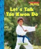 Let's Talk Tae Kwon Do (Paperback)