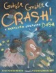 Gobble Gobble Crash! A Barnyard Counting Bash (School and Library Binding)