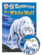 THE WHITE WOLF (A to Z Mysteries #W)