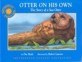 Otter on His Own : (The)story of a Sea Otter