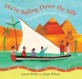 We're Sailing Down the Nile (School & Library Binding)