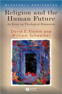 Religion and the human future : an essay on theological humanism