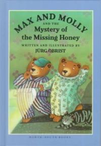 Max and molly and the mystery of the missing honey