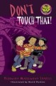 Don't Touch That! (Paperback)
