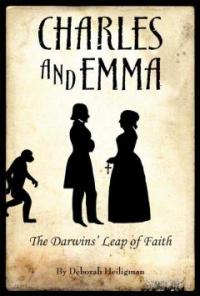 Charles and Emma : (The)Darwins' leap of faith