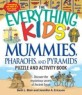(The) everything kids mummies pharaohs and pyramids puzzle and activity book: discover the mysterious secrets of ancient Egypt
