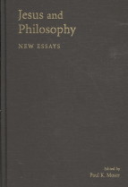 Jesus and Philosophy : New Essays