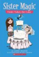 Violet Takes The Cake (Paperback) (Sister Magic #05)