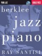 Berklee jazz piano - [music] / Ray Santisi ; edited by Rajasri Mallikarjuna.