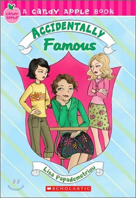Accidentally Famous (A candy apple book, Paperback)