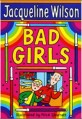 Jacqueline Wilson : Bad Girls (Paperback)