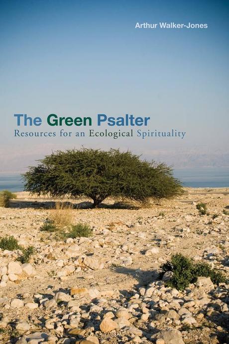 The Green Psalter : Resources for an Ecological Spirituality