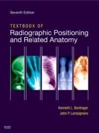 Textbook of radiographic positioning and related anatomy