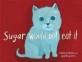 Sugar Would Not Eat It (Hardcover)