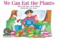 New Learn to Read - Science 1 [Big Book] : We Can Eat the Plants (Paperback) (세상에서 가장 쉬운 통합 읽기 프로그램 (New 런투리드))