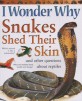 I Wonder Why Snakes Shed Their Skins (Paperback) (and Other Questions About Reptiles)