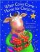 When Cows Come Home For Christmas (Paperback)