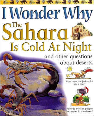 (The)Sahara is cold at night : And other questions about deserts