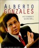 Alberto Gonzales: Attorney general