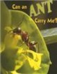 Can an Ant Carry Me? (Board Book)