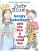 Judy Blume. 1 Soupy Saturdays with the Pain and the Great One