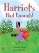 Harriet's Had Enough! (Hardcover)