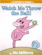 Watch M<span>e</span> Throw th<span>e</span> Ball!