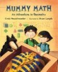 Mummy Math : An Adventure in Geometry