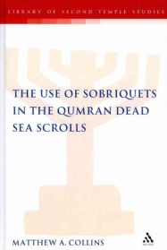 The Use of Sobriquets in the Qumran Dead Sea Scrolls