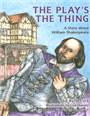 (The) play's the thing: a story about William Shakespeare