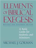 Elements of Biblical Exegesis : A Basic Guide for Students and Ministers