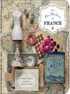 The Flea Markets of France / Sandy Price (Author) ; Emily Laxer (Photographer)
