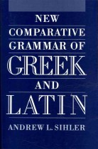 New Comparative Grammar of Greek and Latin